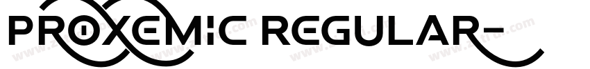 Proxemic Regular字体转换